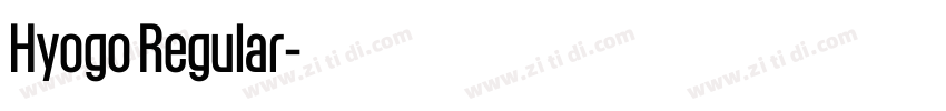 Hyogo Regular字体转换 Hyogo Regular字体转换